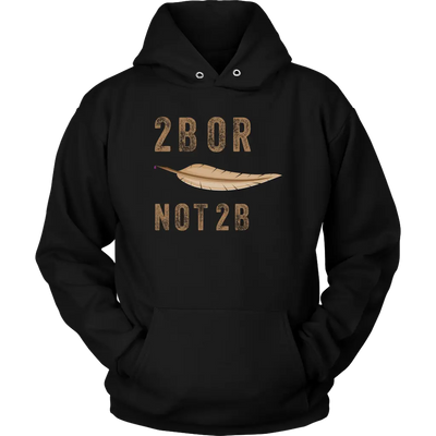 2B OR NOT 2B - Triblend Shakespeare Unisex Hoodie Unisex Hoodie / Black / S T-shirt | Buy from Asteria One