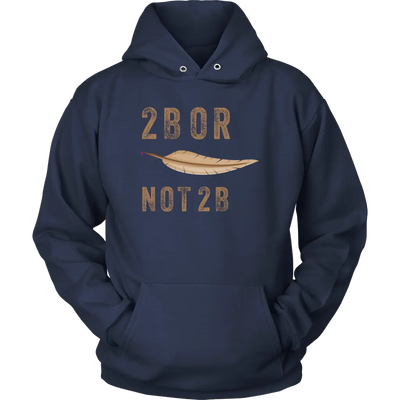 2B OR NOT 2B - Triblend Shakespeare Unisex Hoodie Unisex Hoodie / Navy / S T-shirt | Buy from Asteria One