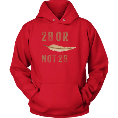 2B OR NOT 2B - Triblend Shakespeare Unisex Hoodie Unisex Hoodie / Red / S T-shirt | Buy from Asteria One
