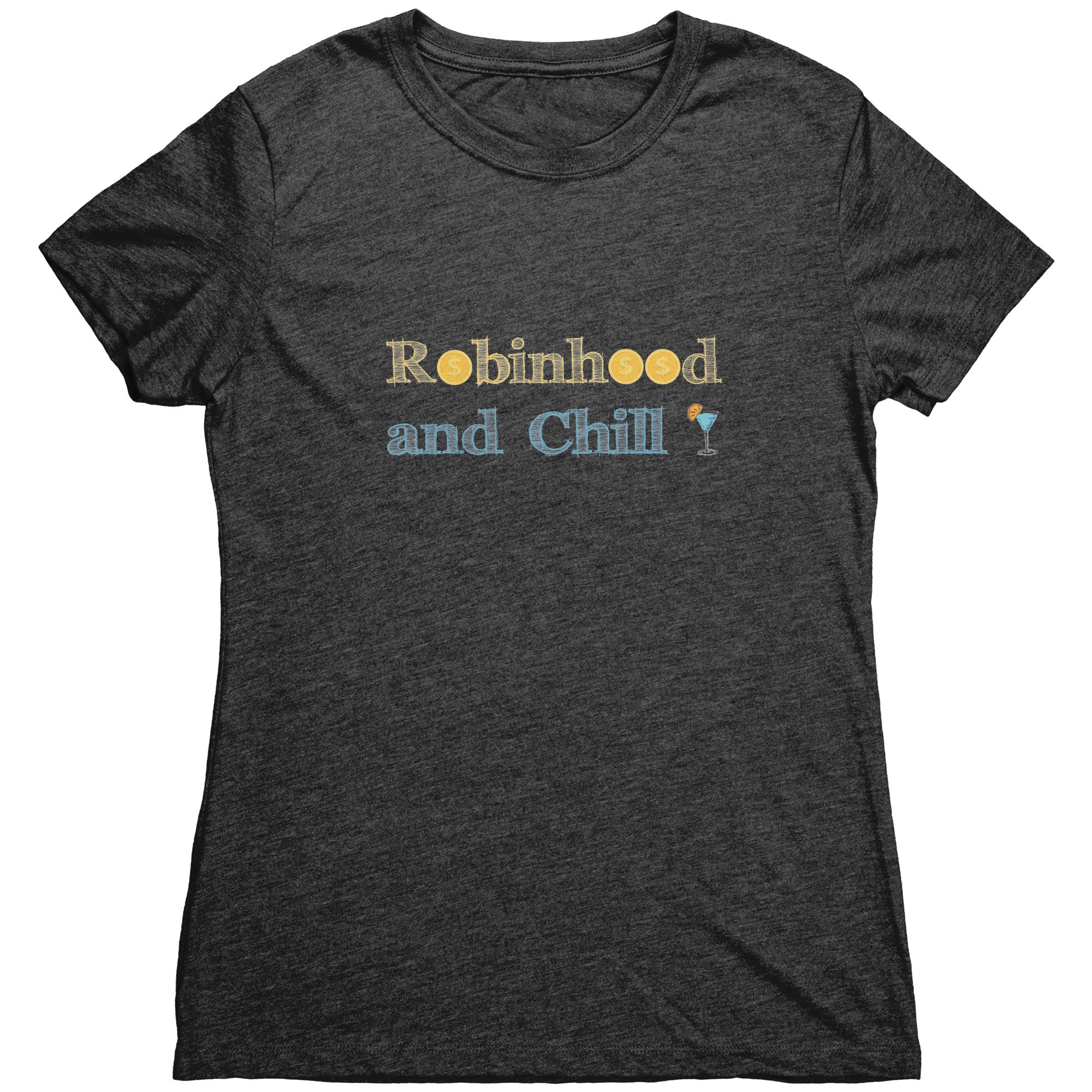 Robinhood and Chill - Triblend Trading T-Shirt