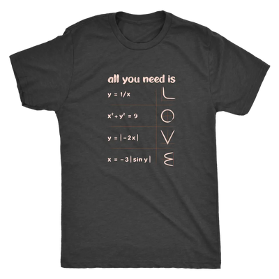 All you need is love - math equations and plot - Triblend T-Shirt Next Level Mens Triblend / Vintage Black / S T-shirt | B...