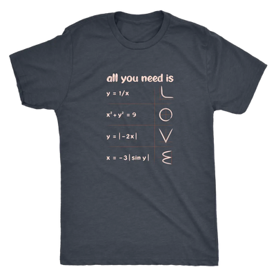 All you need is love - math equations and plot - Triblend T-Shirt Next Level Mens Triblend / Vintage Navy / S T-shirt | Bu...