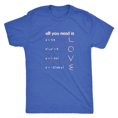 All you need is love - math equations and plot - Triblend T-Shirt Next Level Mens Triblend / Vintage Royal / S T-shirt | B...