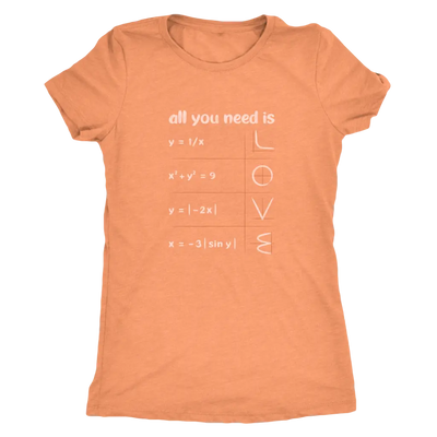 All you need is love - math equations and plot - Triblend T-Shirt Next Level Womens Triblend / Vintage Light Orange / S T-...
