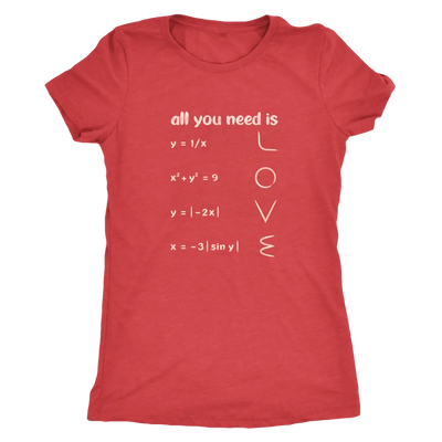 All you need is love - math equations and plot - Triblend T-Shirt Next Level Womens Triblend / Vintage Red / S T-shirt | B...