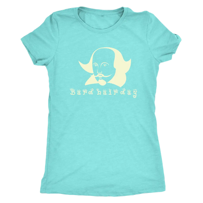 Bard Hair Day - Triblend Shakespeare T-Shirt Next Level Womens Triblend / Tahiti Blue / S T-shirt | Buy from Asteria One