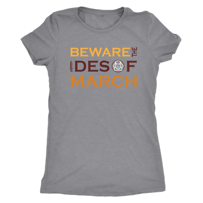 Beware the Ides of the March - Triblend Shakespeare T-Shirt Next Level Womens Triblend / Heather Grey / S T-shirt | Buy fr...