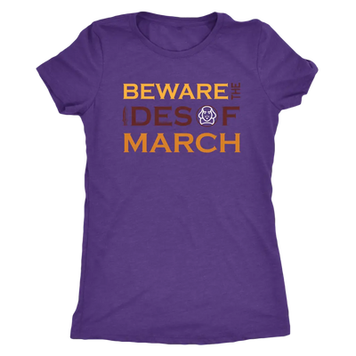 Beware the Ides of the March - Triblend Shakespeare T-Shirt Next Level Womens Triblend / Purple Rush / S T-shirt | Buy fro...