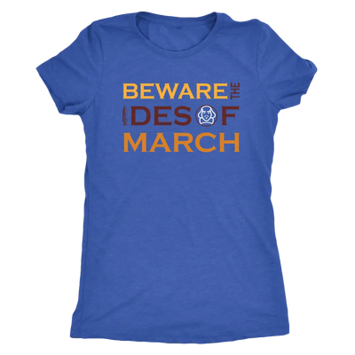Beware the Ides of the March - Triblend Shakespeare T-Shirt Next Level Womens Triblend / Vintage Royal / S T-shirt | Buy f...
