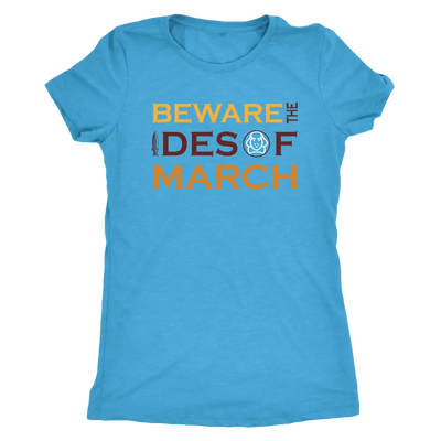 Beware the Ides of the March - Triblend Shakespeare T-Shirt Next Level Womens Triblend / Vintage Turquoise / S T-shirt | B...