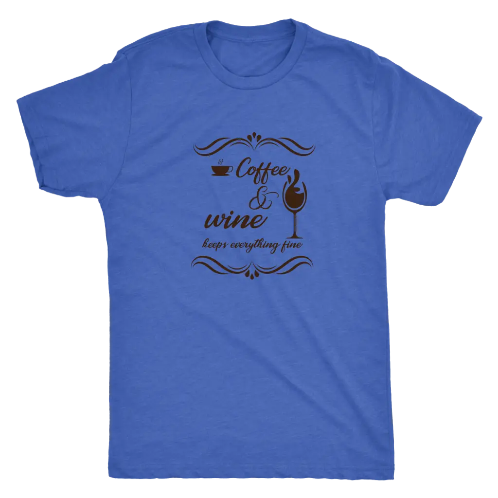Coffee and wine makes everything fine - Triblend T-Shirt Next Level Mens Triblend / Vintage Royal / S T-shirt | Buy from A...
