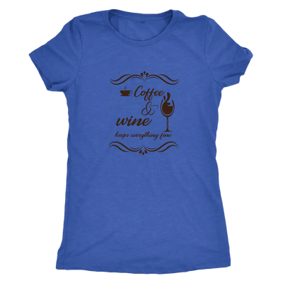 Coffee and wine makes everything fine - Triblend T-Shirt Next Level Womens Triblend / Vintage Royal / S T-shirt | Buy from...