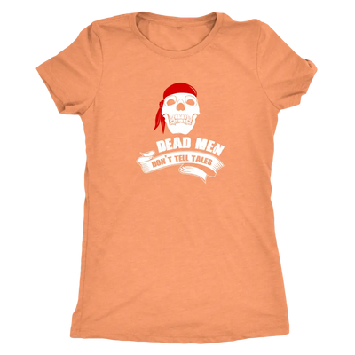 Dead men don't tell tales - Pirates Triblend T-Shirt Next Level Womens Triblend / Vintage Light Orange / S T-shirt | Buy f...