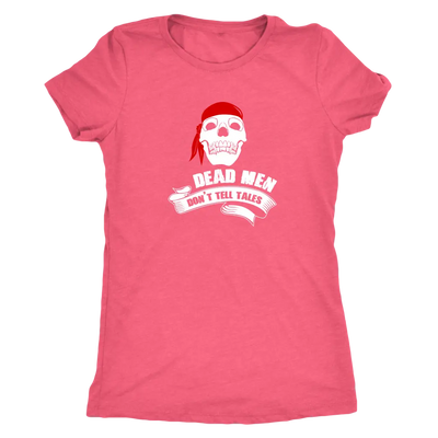 Dead men don't tell tales - Pirates Triblend T-Shirt Next Level Womens Triblend / Vintage Light Pink / S T-shirt | Buy fro...