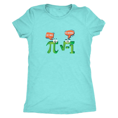 Get Real - Be Rational - Triblend Math T-Shirt Next Level Womens Triblend / Tahiti Blue / S T-shirt | Buy from Asteria One