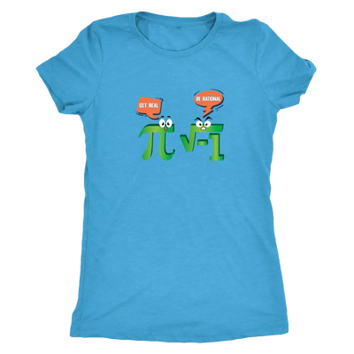Get Real - Be Rational - Triblend Math T-Shirt Next Level Womens Triblend / Vintage Turquoise / S T-shirt | Buy from Aster...