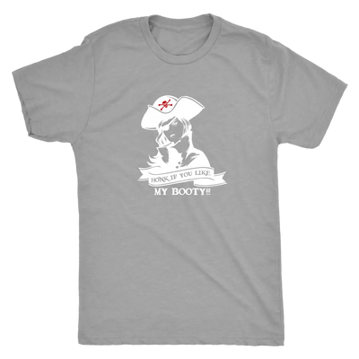 Honk if you like my booty - Pirates Triblend T-Shirt Next Level Mens Triblend / Premium Heather / S T-shirt | Buy from Ast...