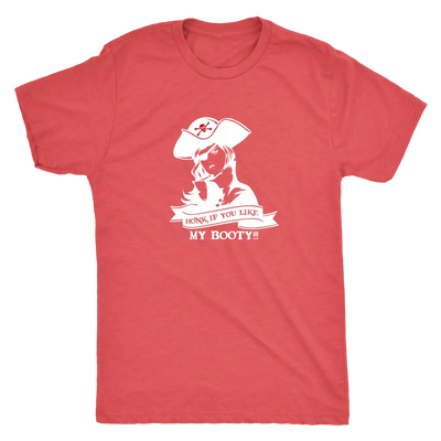 Honk if you like my booty - Pirates Triblend T-Shirt Next Level Mens Triblend / Vintage Red / S T-shirt | Buy from Asteria...