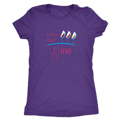 I am on cloud wine - Womens Triblend T-Shirt Next Level Womens Triblend / Purple Rush / S T-shirt | Buy from Asteria One