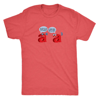 I believe there are higher powers than us - Triblend Math T-Shirt Next Level Mens Triblend / Vintage Red / S T-shirt | Buy...