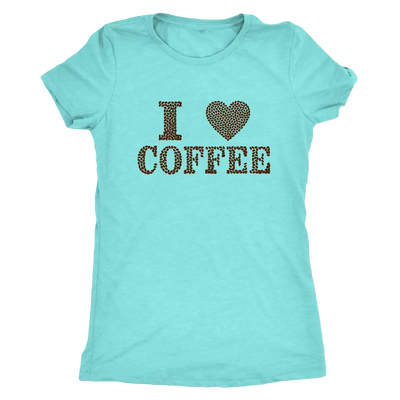 I love coffee (designed in coffee beans)  - Triblend T-Shirt Next Level Womens Triblend / Tahiti Blue / S T-shirt | Buy fr...
