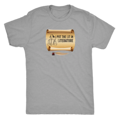 I put Lit in Literature - Triblend Shakespeare T-Shirt Next Level Mens Triblend / Premium Heather / S T-shirt | Buy from A...