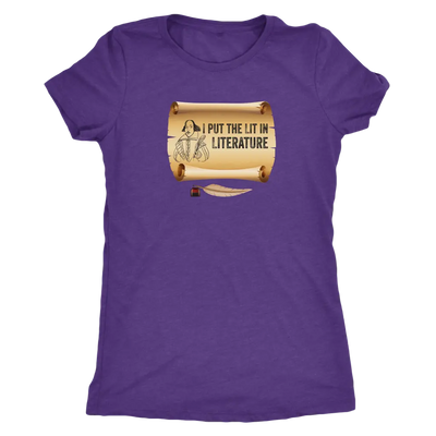 I put Lit in Literature - Triblend Shakespeare T-Shirt Next Level Womens Triblend / Purple Rush / S T-shirt | Buy from Ast...