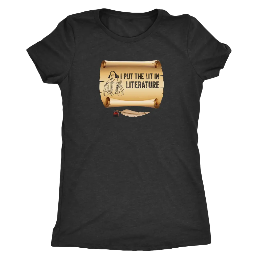 I put Lit in Literature - Triblend Shakespeare T-Shirt Next Level Womens Triblend / Vintage Black / S T-shirt | Buy from A...