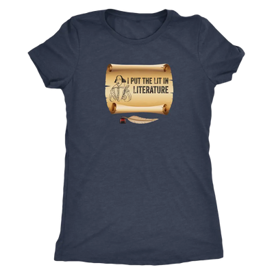I put Lit in Literature - Triblend Shakespeare T-Shirt Next Level Womens Triblend / Vintage Navy / S T-shirt | Buy from As...