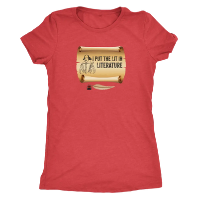 I put Lit in Literature - Triblend Shakespeare T-Shirt Next Level Womens Triblend / Vintage Red / S T-shirt | Buy from Ast...