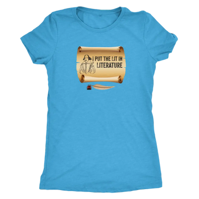 I put Lit in Literature - Triblend Shakespeare T-Shirt Next Level Womens Triblend / Vintage Turquoise / S T-shirt | Buy fr...