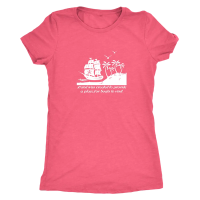 Land was created to provide a place for boats to visit - Pirates Triblend T-Shirt Next Level Womens Triblend / Vintage Lig...