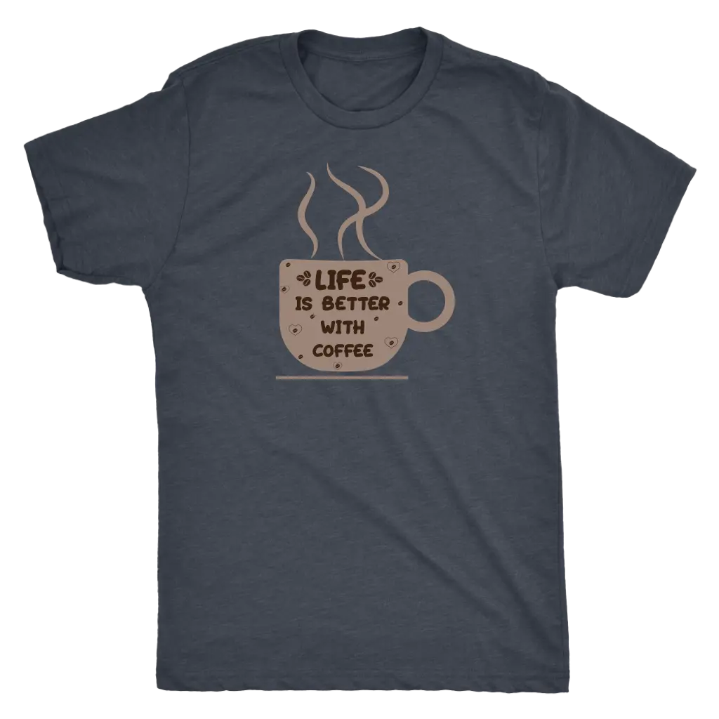 Life is better with coffee - Triblend T-Shirt Next Level Mens Triblend / Vintage Navy / S T-shirt | Buy from Asteria One