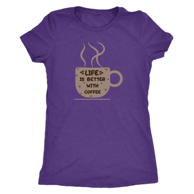 Life is better with coffee - Triblend T-Shirt Next Level Womens Triblend / Purple Rush / S T-shirt | Buy from Asteria One