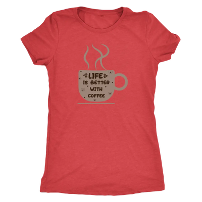Life is better with coffee - Triblend T-Shirt Next Level Womens Triblend / Vintage Red / S T-shirt | Buy from Asteria One