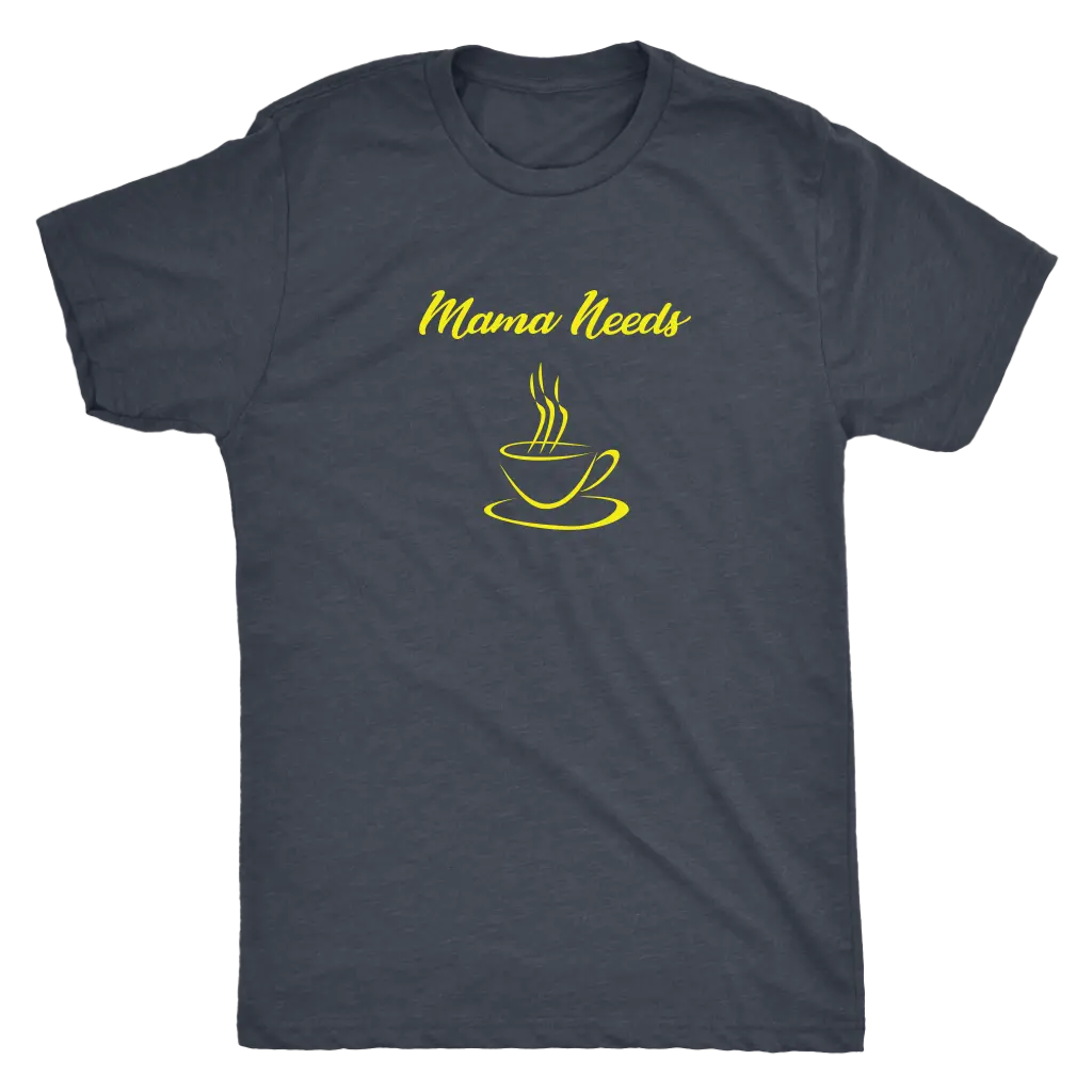 Mama Needs Coffee - Triblend T-Shirt Next Level Mens Triblend / Vintage Navy / S T-shirt | Buy from Asteria One