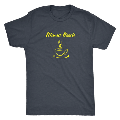 Mama Needs Coffee - Triblend T-Shirt Next Level Mens Triblend / Vintage Navy / S T-shirt | Buy from Asteria One