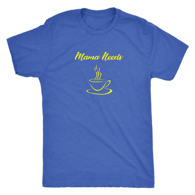 Mama Needs Coffee - Triblend T-Shirt Next Level Mens Triblend / Vintage Royal / S T-shirt | Buy from Asteria One