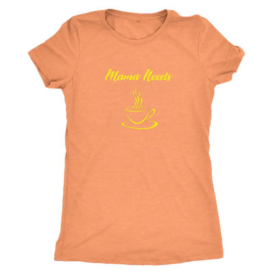 Mama Needs Coffee - Triblend T-Shirt Next Level Womens Triblend / Vintage Light Orange / S T-shirt | Buy from Asteria One
