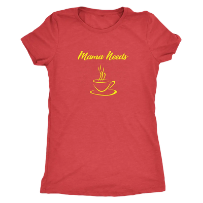 Mama Needs Coffee - Triblend T-Shirt Next Level Womens Triblend / Vintage Red / S T-shirt | Buy from Asteria One