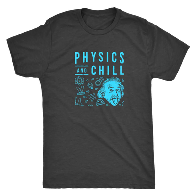 Physics and Chill - Triblend T-Shirt Next Level Mens Triblend / Vintage Black / S T-shirt | Buy from Asteria One