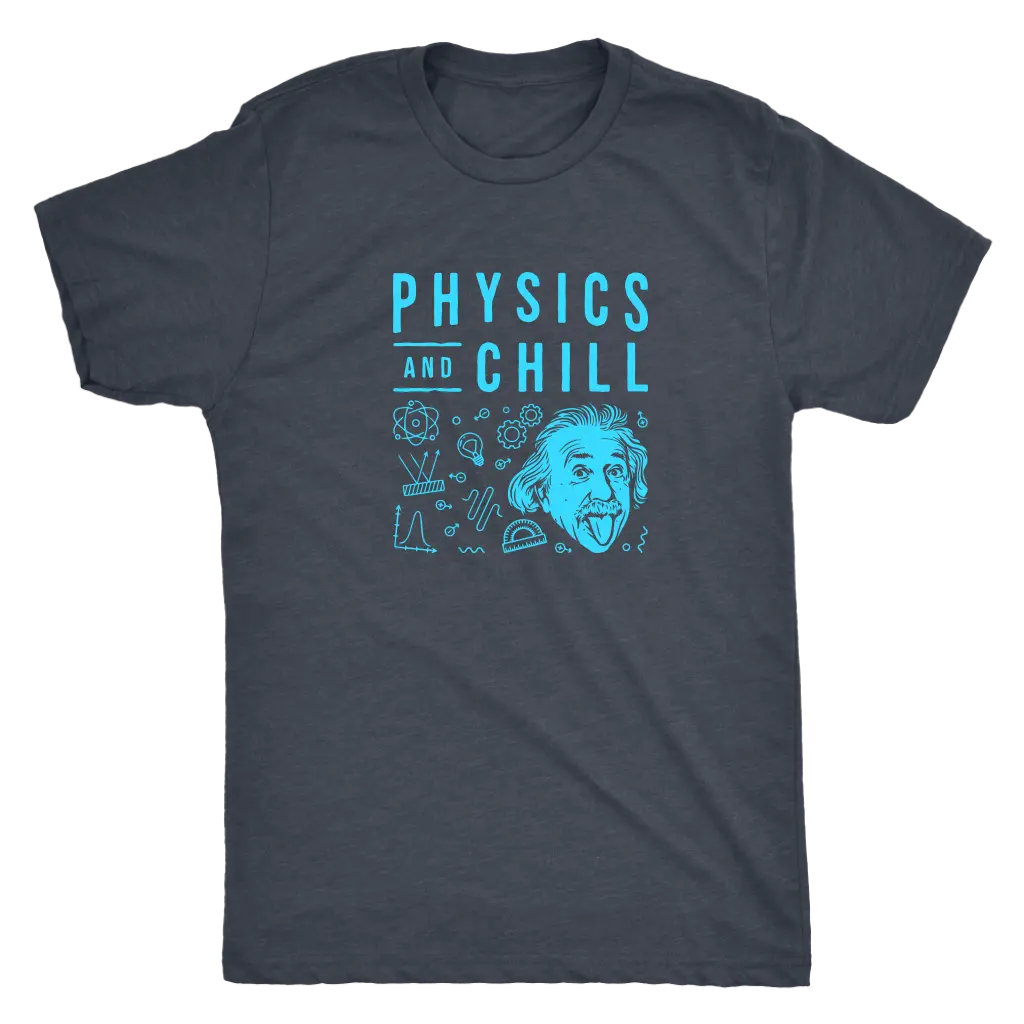 Physics and Chill - Triblend T-Shirt Next Level Mens Triblend / Vintage Navy / S T-shirt | Buy from Asteria One