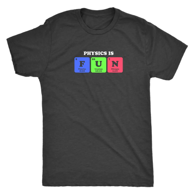 Physics in Fun - Periodic table - Triblend T-Shirt Next Level Mens Triblend / Vintage Black / S T-shirt | Buy from Asteria...