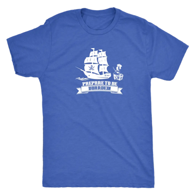 Prepare to be boarded - Pirates Triblend T-Shirt Next Level Mens Triblend / Vintage Royal / S T-shirt | Buy from Asteria One