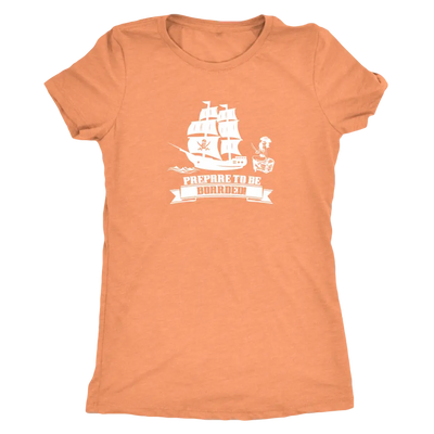 Prepare to be boarded - Pirates Triblend T-Shirt Next Level Womens Triblend / Vintage Light Orange / S T-shirt | Buy from ...