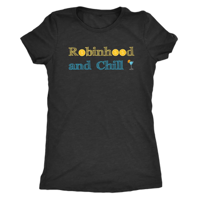 Robinhood and Chill - Triblend Trading T-Shirt Next Level Womens Triblend / Vintage Black / S T-shirt | Buy from Asteria One