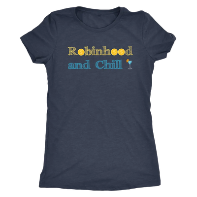 Robinhood and Chill - Triblend Trading T-Shirt Next Level Womens Triblend / Vintage Navy / S T-shirt | Buy from Asteria One