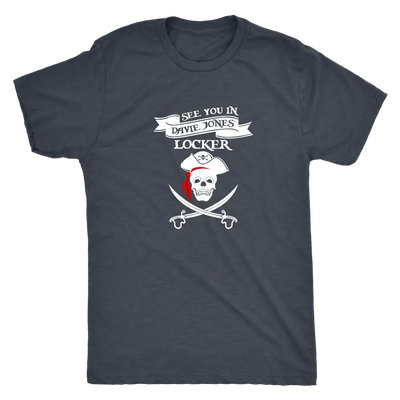 See you in Davie Jones Locker - Pirates Triblend T-Shirt Next Level Mens Triblend / Vintage Navy / S T-shirt | Buy from As...