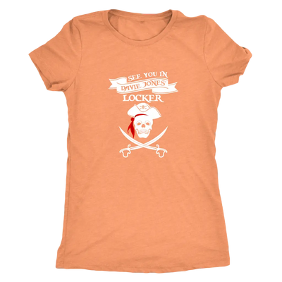 See you in Davie Jones Locker - Pirates Triblend T-Shirt Next Level Womens Triblend / Vintage Light Orange / S T-shirt | B...