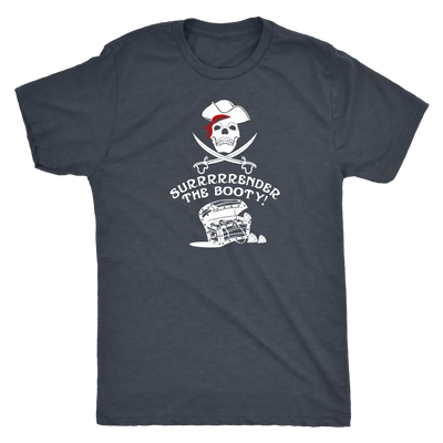 Surrrrrrender the booty - Pirates Triblend T-Shirt Next Level Mens Triblend / Vintage Navy / S T-shirt | Buy from Asteria One